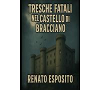 Tresche fatali nel castello di Bracciano