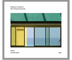 Trescher,Rebecca - Silent Landscapes (Feat. New Shapes Quartet)