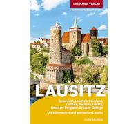 TRESCHER Reiseführer Lausitz: Spreewald, Lausitzer Seenland, Cottbus, Bautzen, Görlitz, Lausitzer Bergland, Zittauer Gebirge. Mit böhmischer und polnischer Lausitz