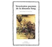 Trescientos poemas de la dinastía Tang (Letras Universales)