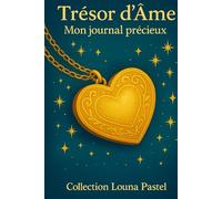 Trésor d'Âme, mon journal précieux - Un journal intime luxueux pour explorer ses pensées, réfléchir à son vécu et chérir les souvenirs précieux.