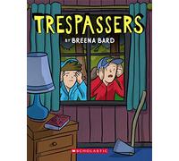 Trespassers: A Graphic Novel
