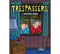 Trespassers: A Graphic Novel