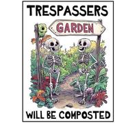 TRESPASSERS WILL BE COMPOSTED Garden Sign, Private Garden No Trespassing, Funny Skull Sign, Yard Decor With Stake 30x40 CM Metal Plaque for Yard Man Cave Garage Indoor Outdoor Decor