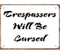 Trespassers Will Be Cursed Funny Trespassing Aluminum Tin Sign Metal Wall Art Decorations Iron Painting for Indoor Outdoor Home Decor Room Door Accessories Poster Housewarming Gifts 5.5"x8"