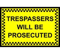 Trespassers will be prosecuted warning sign - 3mm Aluminium sign 300mm x 200mm