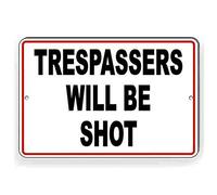 Trespassers Will Be Shot Metal Sign Warning Do Not Enter 12"x8"
