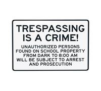 Trespassing Is A Crime! Unauthorized Persons Found On School Property From Dark To 8 Warning Sign, Retro Security Metal Caution Tin Sign, 8x12 inch