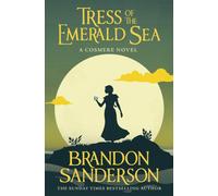 Tress of the Emerald Sea : A Novel of Hoid’s Travails