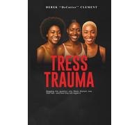 TRESS TRAUMA: Begging the question why Black Women lose their hair - and how they can regain it (AFRODOM SERIES 2)