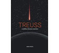 Treuss - A Energia Precede a Matéria