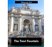 Trevi Fountain: A Visual Journey Through Rome’s Most Iconic Baroque Masterpiece - Stunning Photography of Mythological Sculptures and Cascading Waters