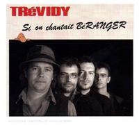 Trévidy - Si on Chantait Beranger