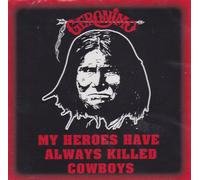 Trevino, Geronimo - My Heroes Have Always Killed Cowboy