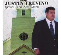 Trevino, Justin - Before You Say Amen