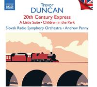 Slovak Rso/Penny - Trevor Duncan: 20th Century Express; A Little Suite; Children in the Park - British Light Music, Vol. 8