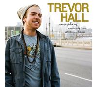 Trevor Hall - Everything Everytime Everywhere