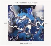 Trevor Hall - The Fruitful Darkness