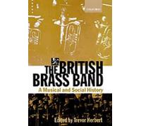 Trevor Herbert The British Brass Band (Hardback)