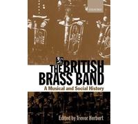 Trevor Herbert The British Brass Band (Hardback)