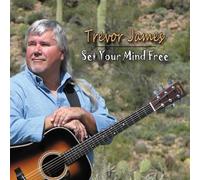 Trevor James - Set Your Mind Free