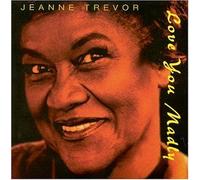 Trevor, Jeanne - Love You Madly