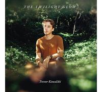 Trevor Kowalski - Kowalski: The Twilight Glow [New Vinyl LP]