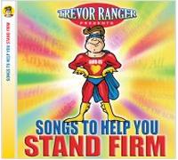 TREVOR RANGER PRESENTS - Songs to Help You Stand Firm CD