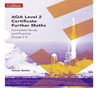 Trevor Senior AQA Level 2 Certificate Further Maths Complete Study & Practice (5-9) Paperback Book Trevor Senior Multicolor