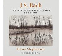 Trevor Stephenson - J. S. Bach: The Well-Tempered Clavier Book I