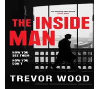 Trevor Wood The Inside Man Hardback Book Trevor Wood Multicolor