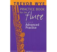 Trevor Wye Practice Book for the Flute, Book 6 - Advanced Practice: 06