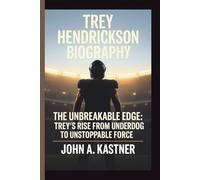 TREY HENDRICKSON: THE UNBREAKABLE EDGE: TREY'S RISE FROM UNDERDOG TO UNSTOPPABLE FORCE