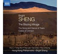 Hong Kong Philharmonic – Sheng - Sheng: The Blazing Mirage – NAXOS