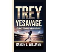 TREY YESAVAGE: Journey Toward the Big Leagues