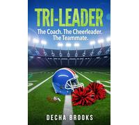 Tri-Leader: The Coach. The Cheerleader. The Teammate.