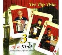 Tri Tip Trio - 3 of a Kind - A tribute to Clifton Chenier