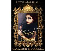 Triad Found: A Paranormal Reverse Harem Novel (Claimed By The Goddess)