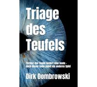 Triage des Teufels: Thriller: Der Teufel fordert eine Seele - doch dieser Sohn spielt ein anderes Spiel
