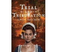 Trial and Tribulation: A Novel of the French and Indian War (2)