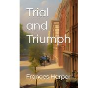 Trial and Triumph