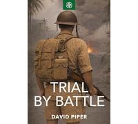 Trial by Battle (Imperial War Museum Wartime Classics)