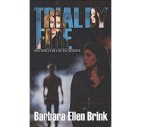 Trial by Fire: 3 (Second Chances)