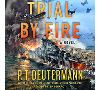 Trial by Fire: A Novel