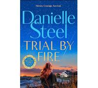 Trial by Fire: A powerful, romantic story about finding the courage to love again