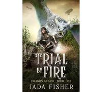 Trial by Fire (The Dragon Guard)