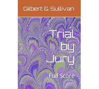 Trial by Jury: Full Score