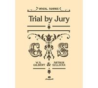 Gilbert and Sullivan – Trial by Jury – Vocal Score