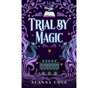 Trial by Magic: Cozy Fantasy with a Magic Tournament (Manipulating Magic)