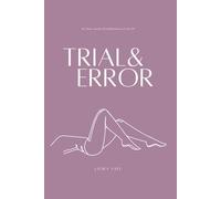 Trial & Error: Notes from My 20s - A Comfort Book on Love, Identity, and Self-Discovery for the Quarter-Life Crisis (The ‘&’ Series: Poetry & Prose on Love, Loss, Growth, and Healing)